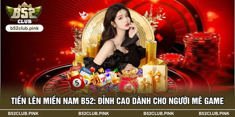 Tiến Lên Miền Nam B52